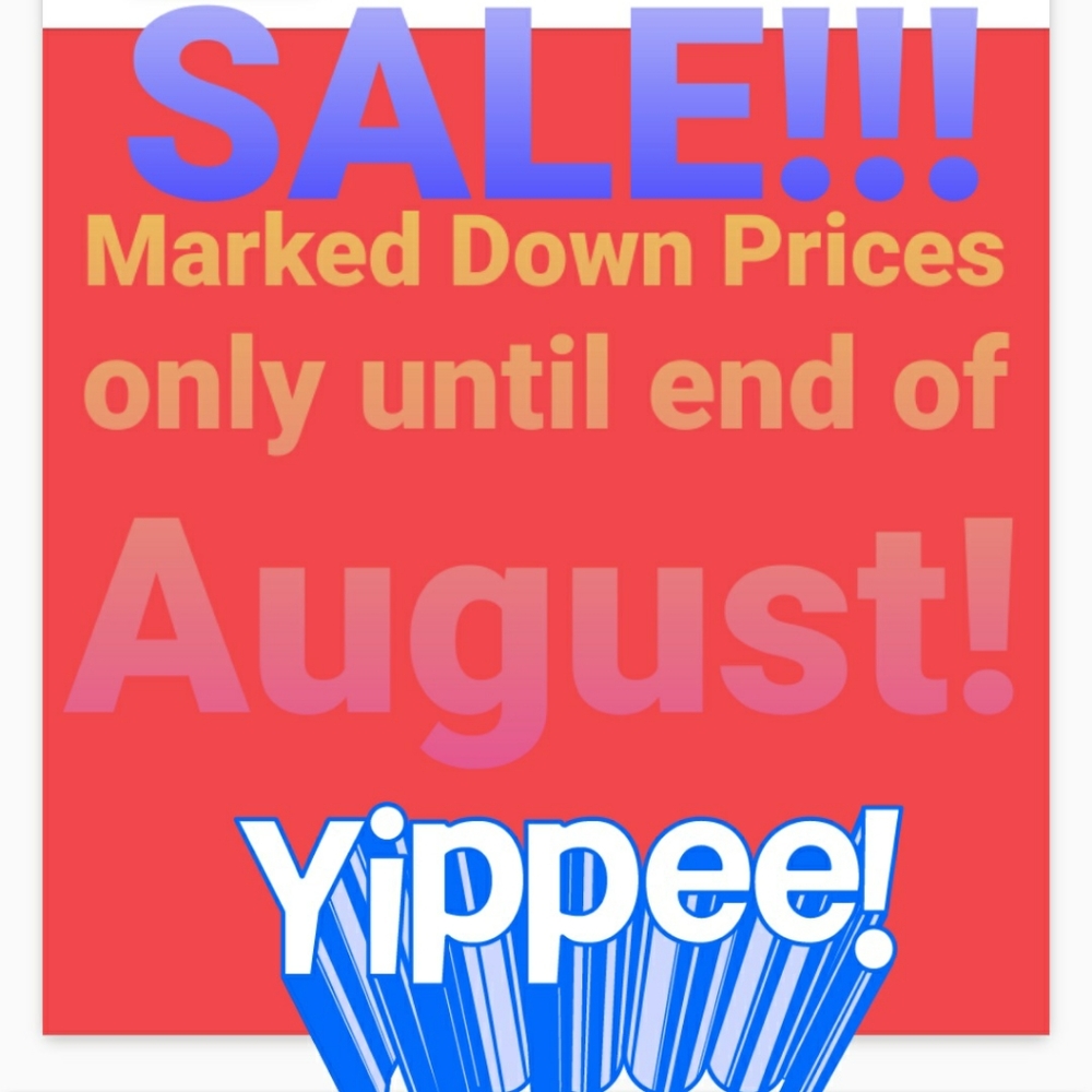 LOW LOW PRICES NOW UNTIL AUGUST 31st